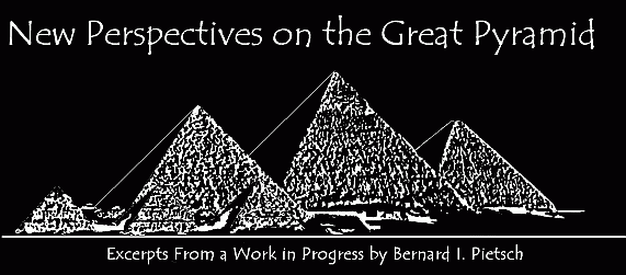 New Perspectives on the Great Pyramid by Bernard I. Pietsch