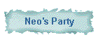 Neo's Party