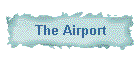 The Airport